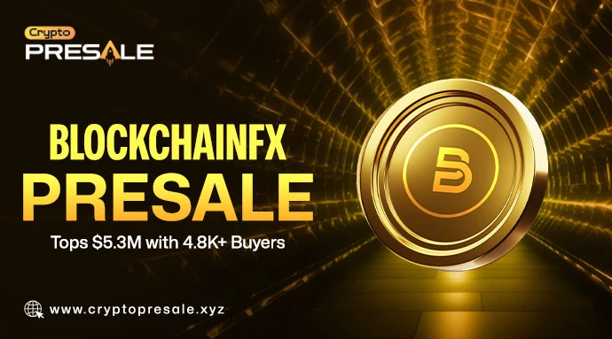 BlockchainFX Presale Surpasses $5.3M Milestone with 4,854 Buyers