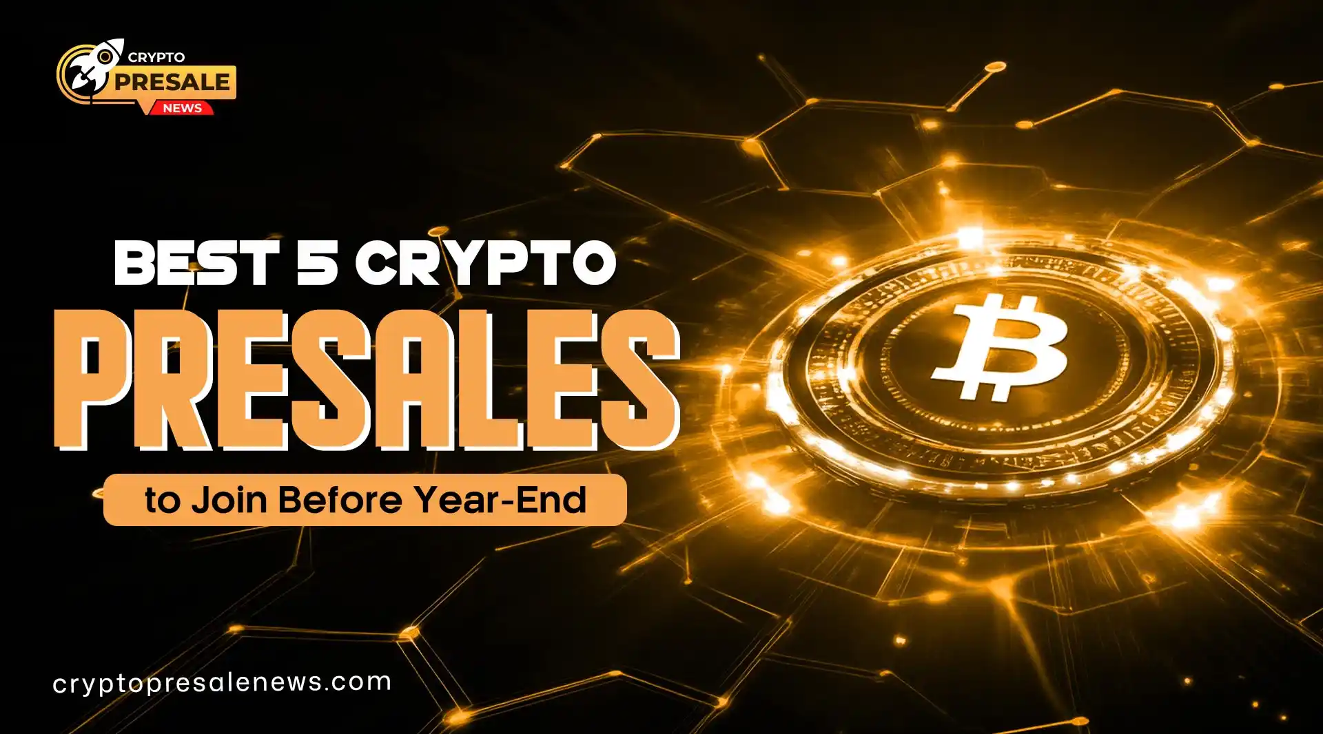 Best 5 Crypto Presales to Watch for Early Investment
