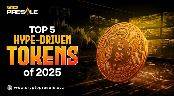 op 5 Hype‑Driven Tokens of 2025 :High Returns