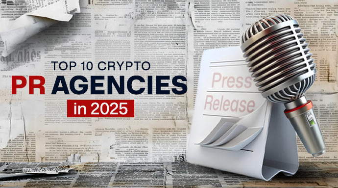 Top 10 Crypto PR Agencies to Boost Projects in 2025