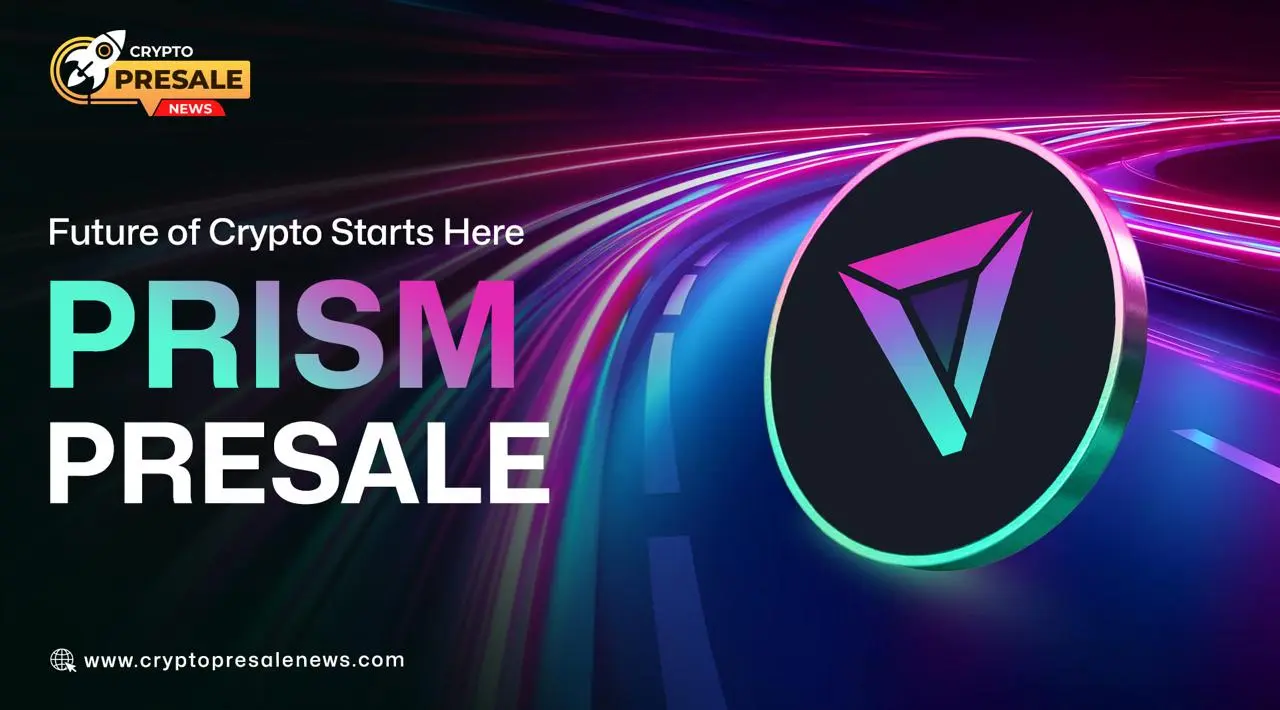 Prism Presale: Powering Faster, Cheaper, and Connected Crypto