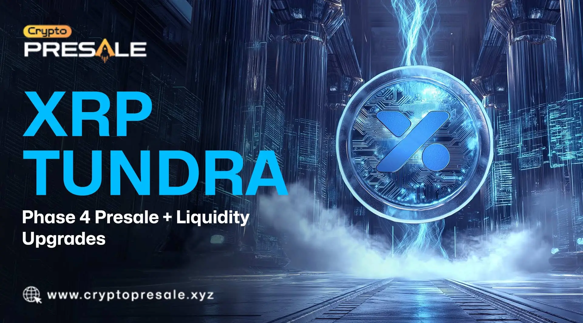 XRP Tundra Presale Phase 4 Launches With Major Liquidity Upgrades