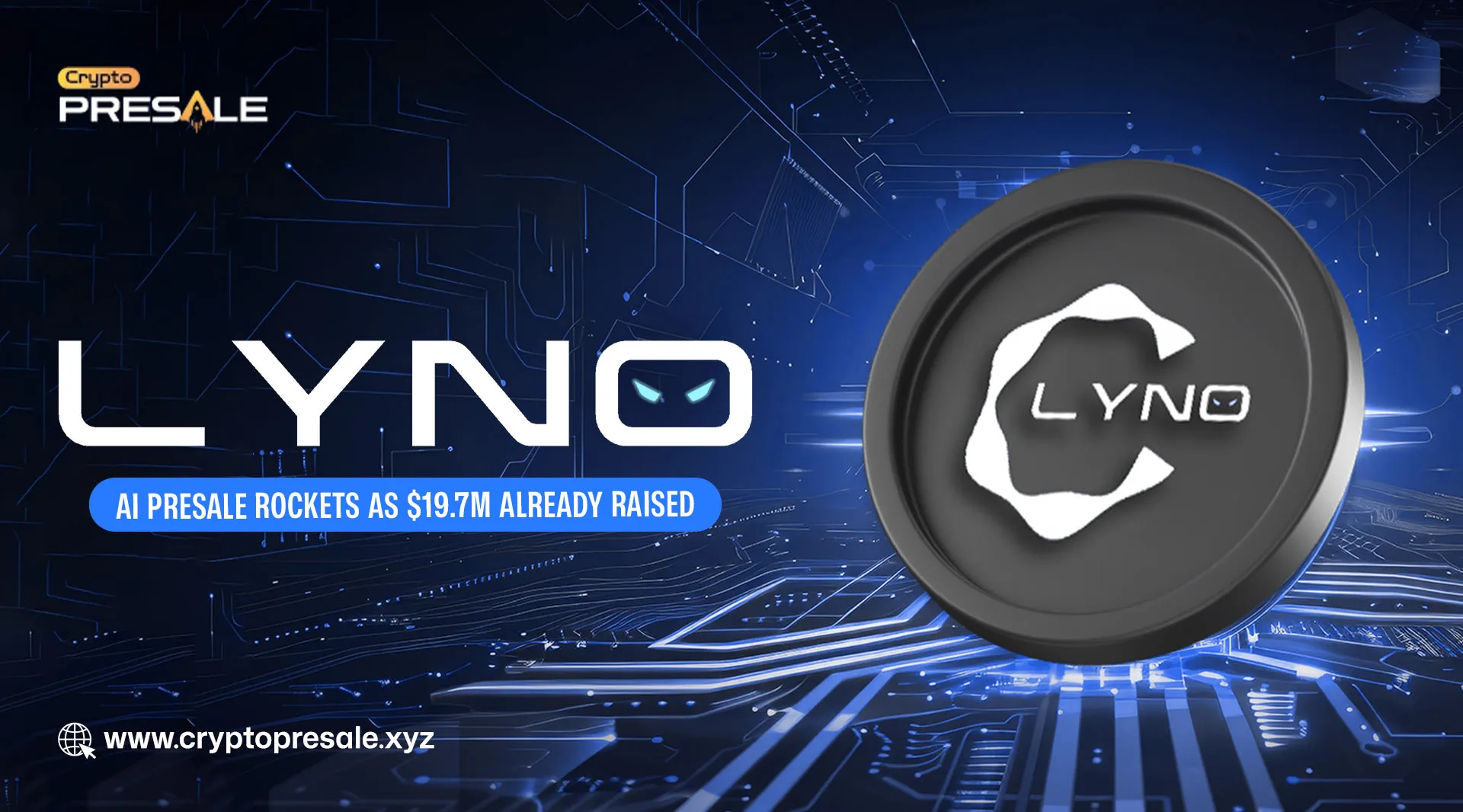 Lyno AI Presale Rockets Past $19.7M With Investor Hype Rising