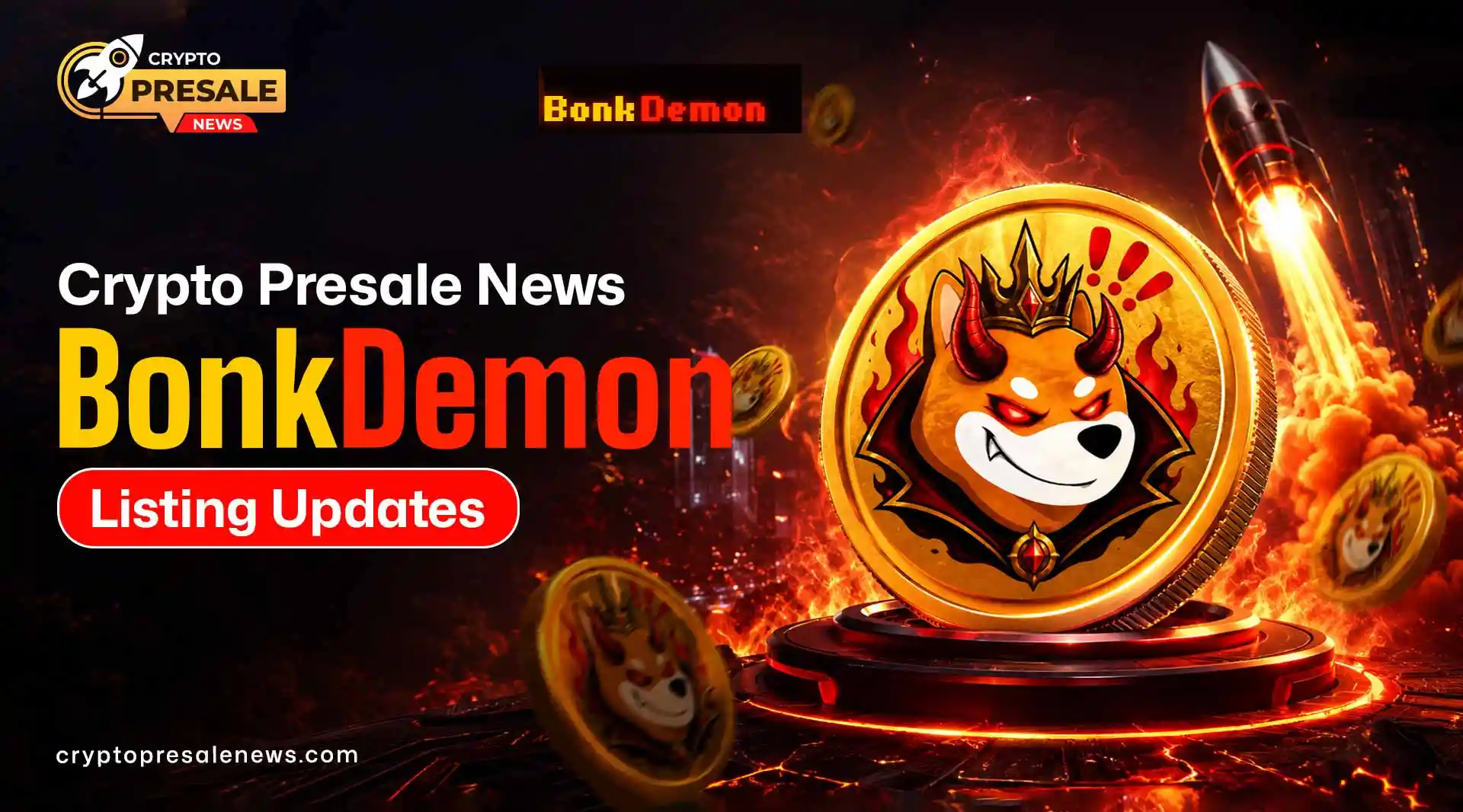 Crypto Presale News: BonkDemon Targets Exchange