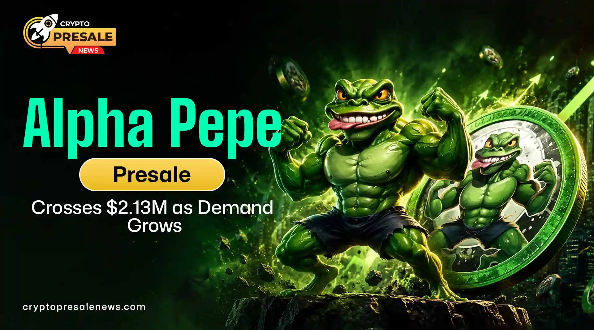 Crypto Presale News: Alpha Pepe Sale hits $2.13M Milestone