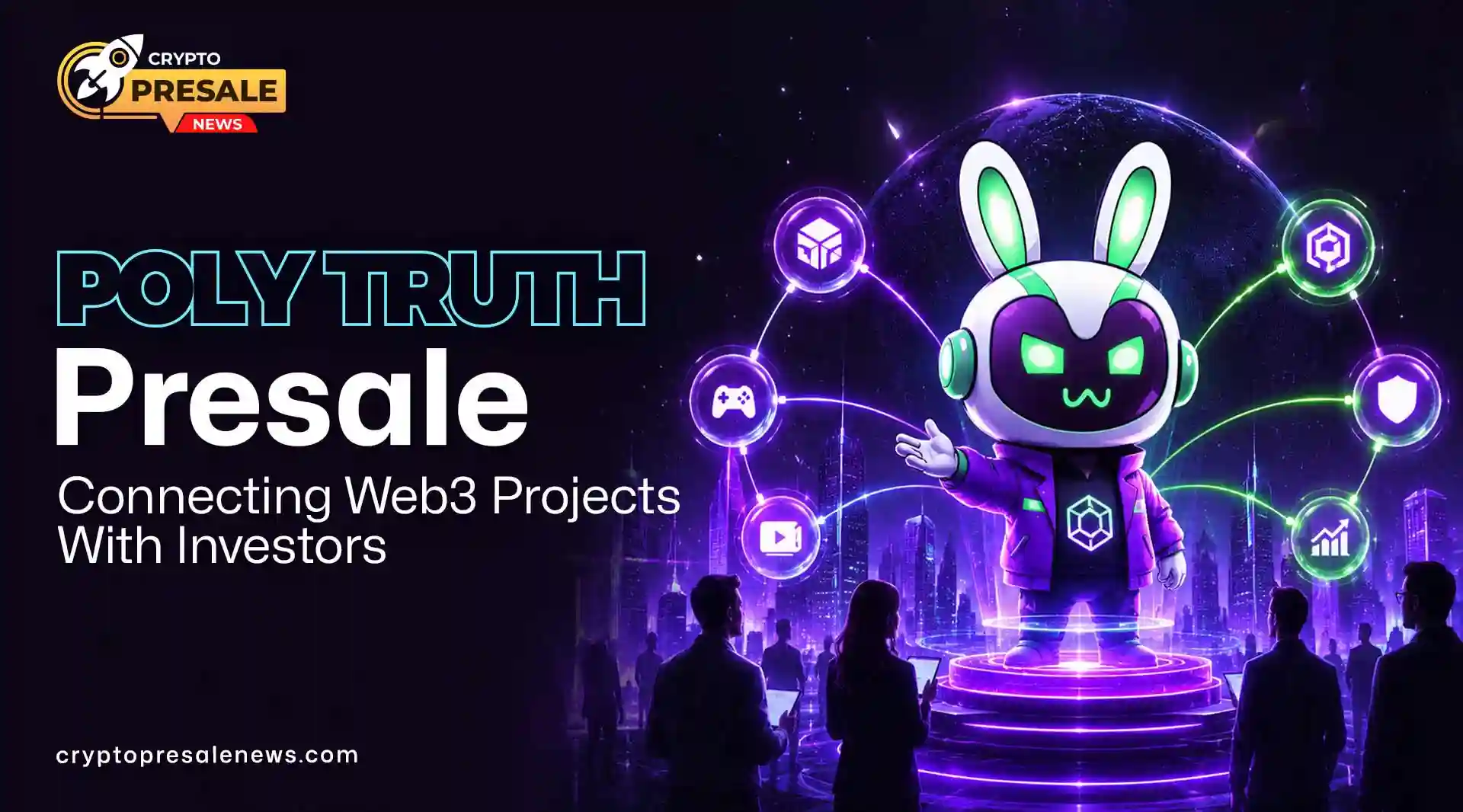 Poly Truth Presale Connects Web3 Projects and Investors