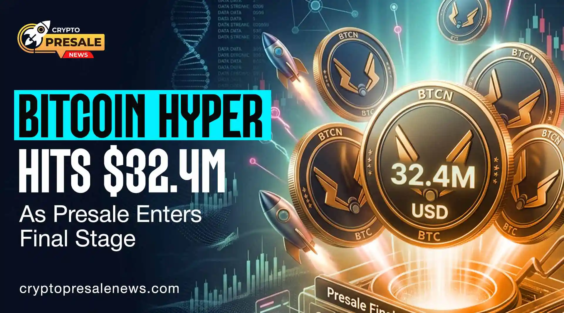 Crypto Presale News: Bitcoin Hyper Hits $32.4M