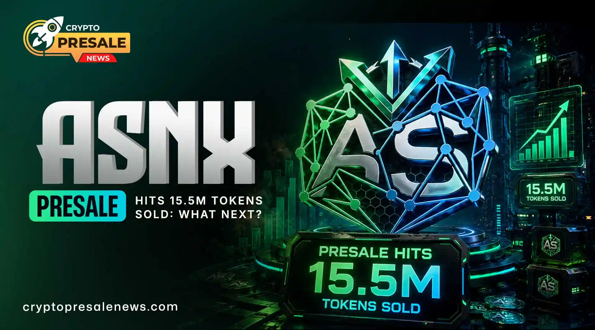 Crypto Presale News: ASNX Round 1 Hits 15.5M Tokens Sold