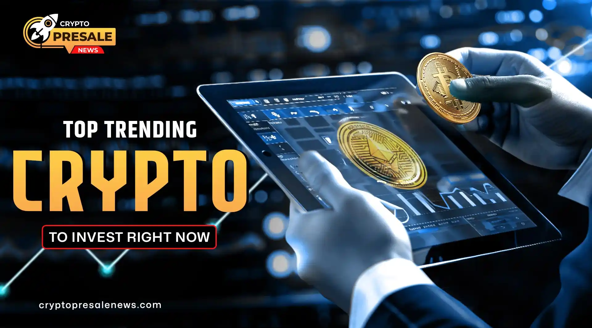 Popular Trending Crypto to Invest