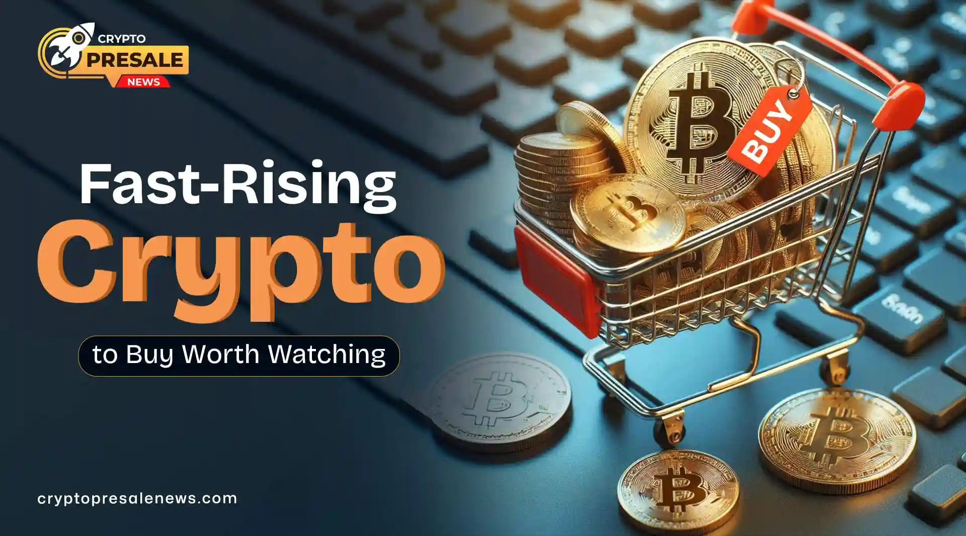 Fast-Rising Crypto to Buy in Rising Market