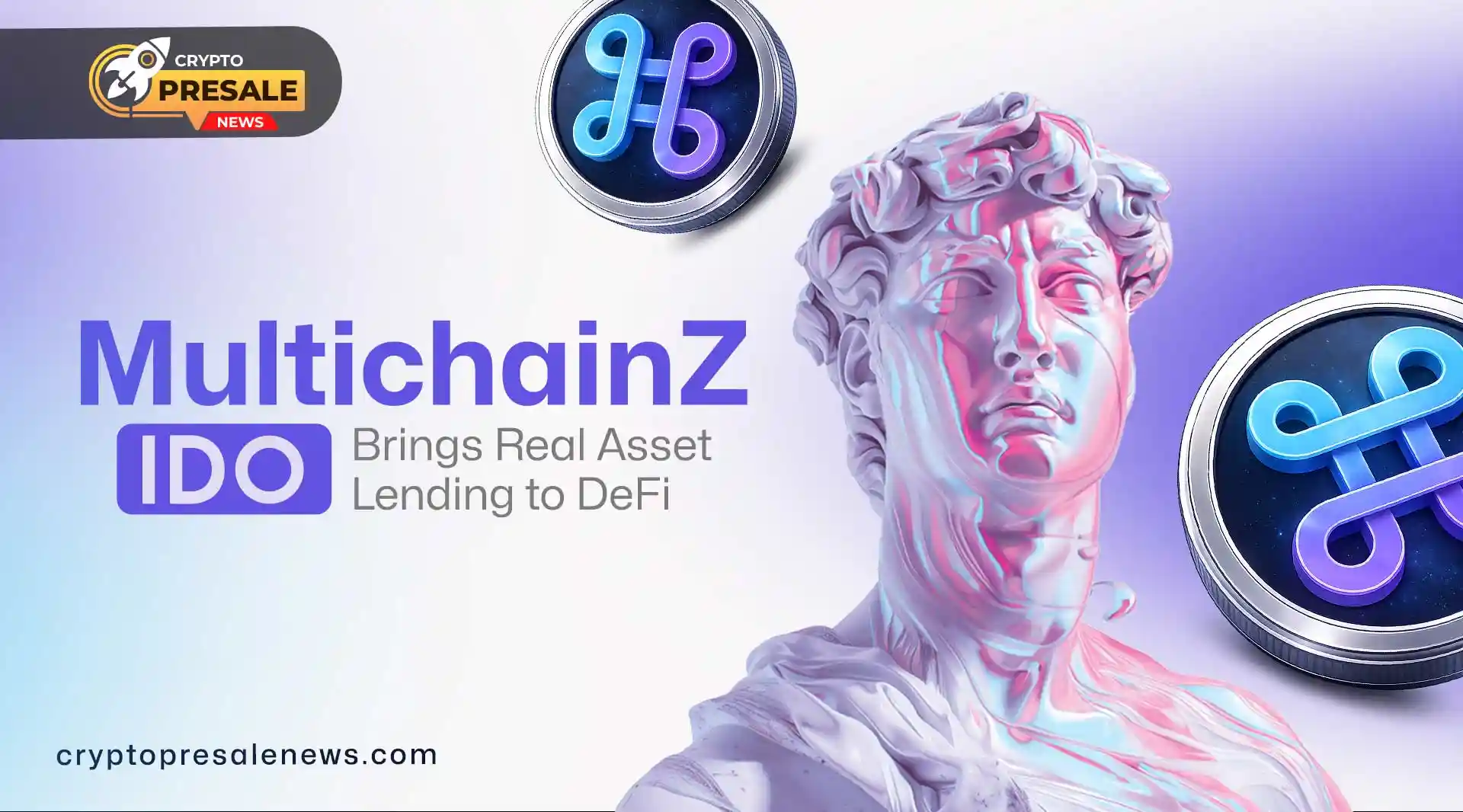 Multichainz IDO Unlocks Real Asset Lending in DeFi Ecosystem