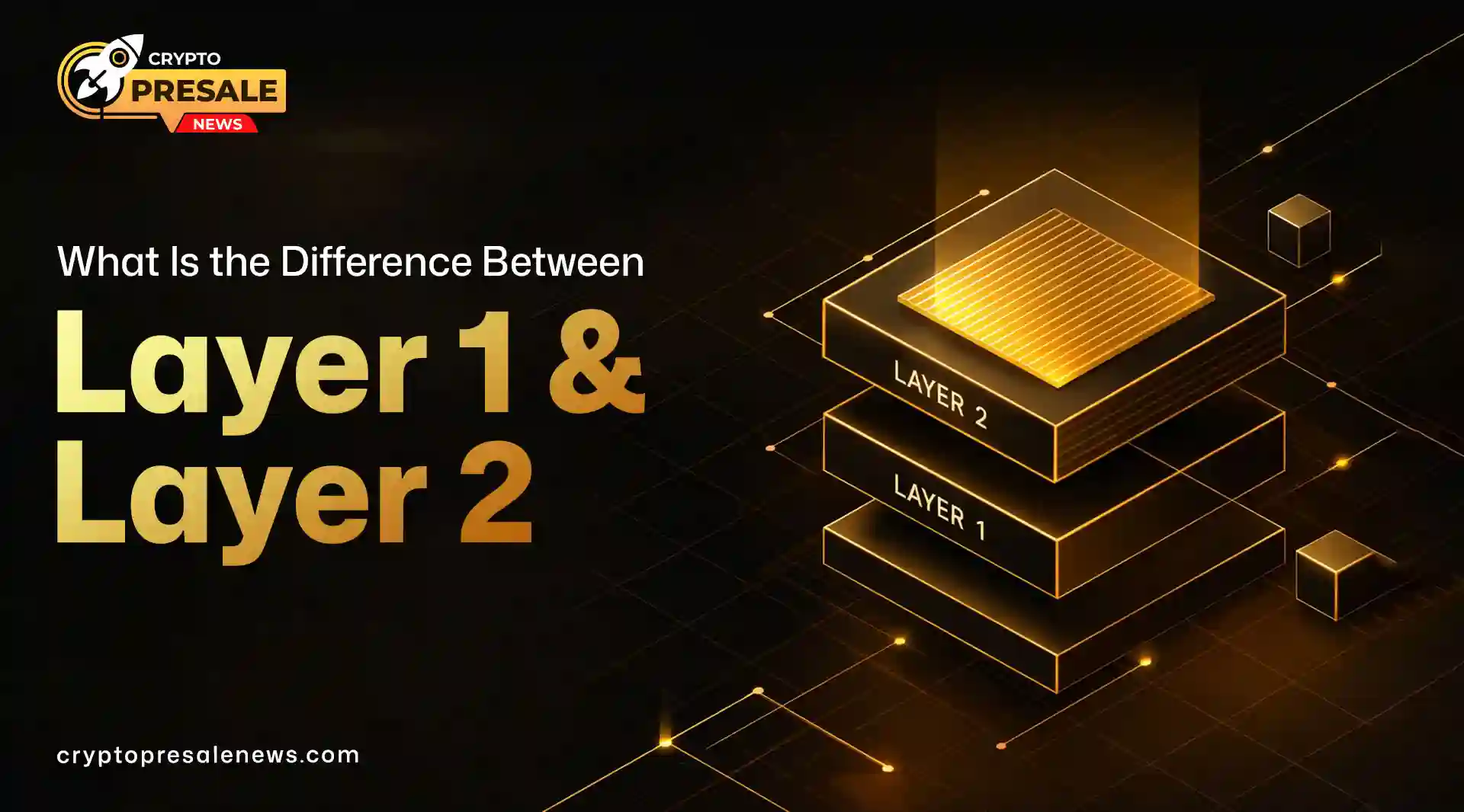 Layer 1 and Layer 2 Difference in Blockchain