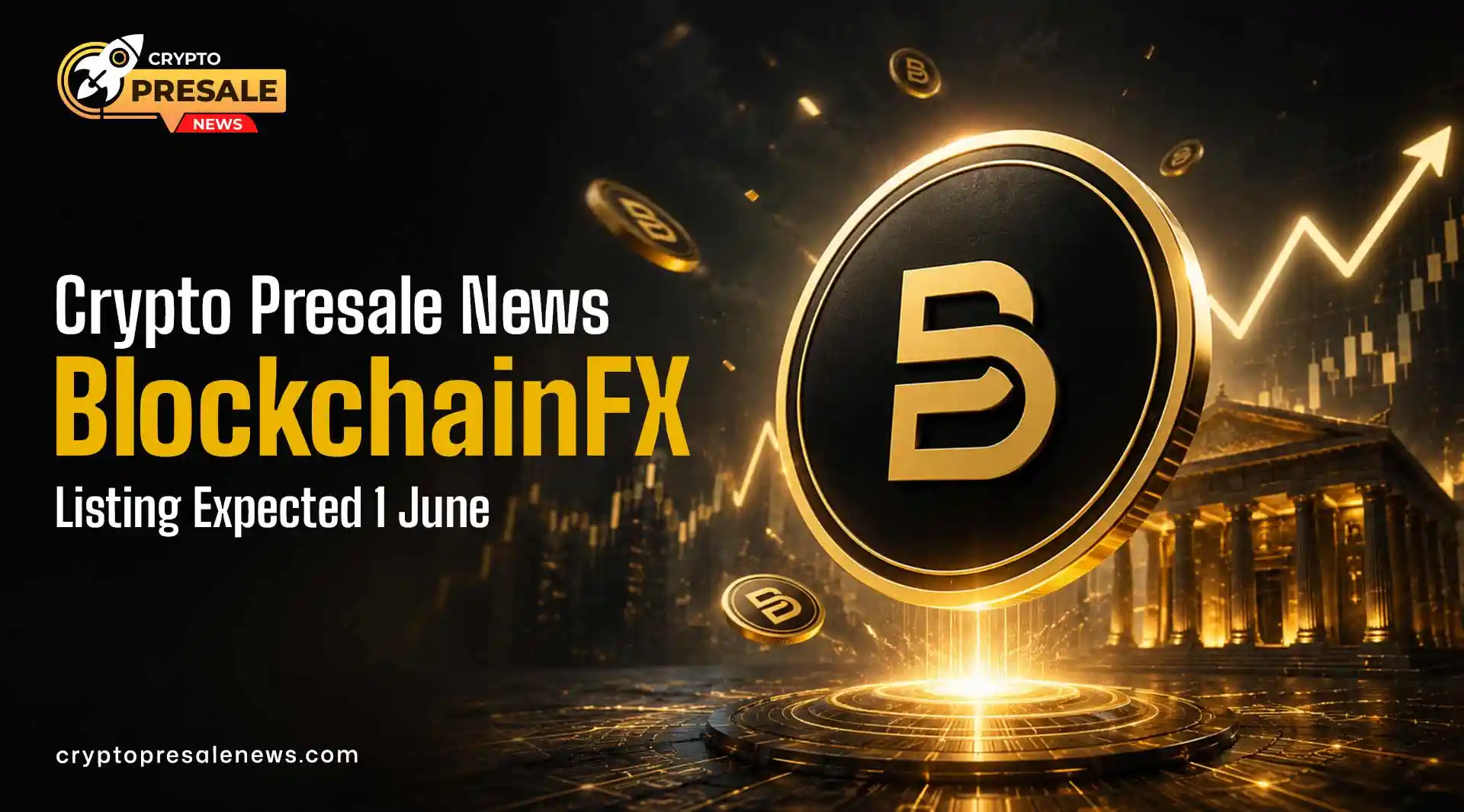 Crypto Presale News: BlockchainFX Listing Expected 1 June?