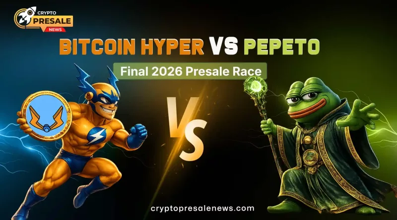 Crypto Presale News: Bitcoin Hyper vs Pepeto in 2026