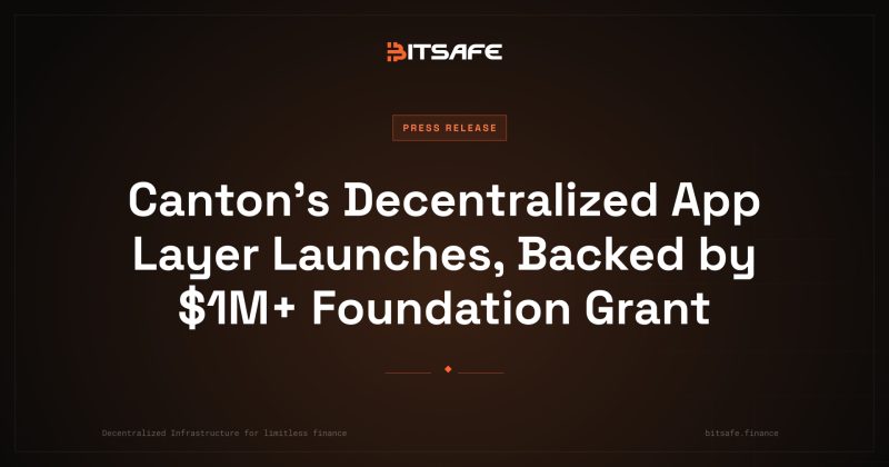 Canton’s Decentralized App Layer Launches, Backed by $1M+ Foundation Grant