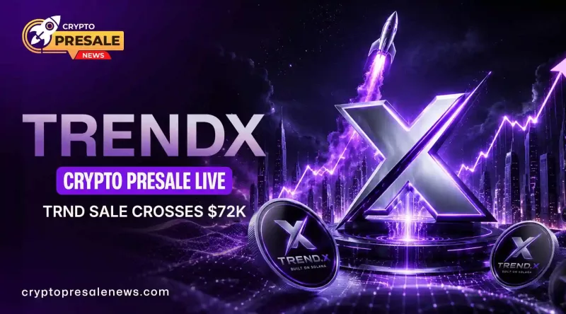 Crypto Presale News: TrendX Sale Live, TRND Passes $72K