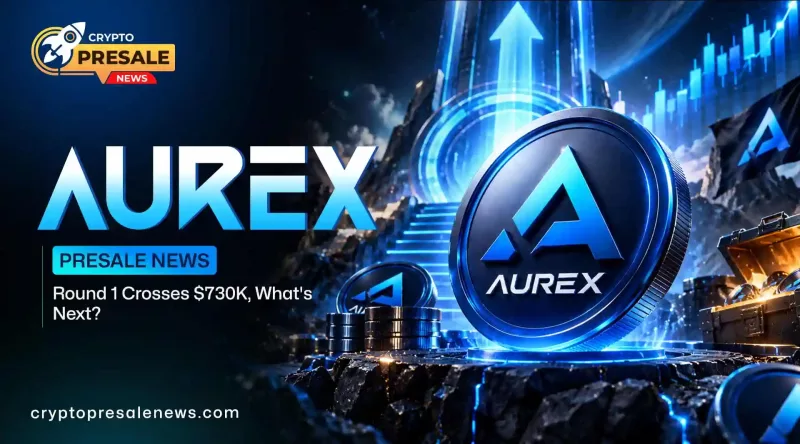 Crypto Presale News: AUREX Round 1 Sale Crosses $730K Mark