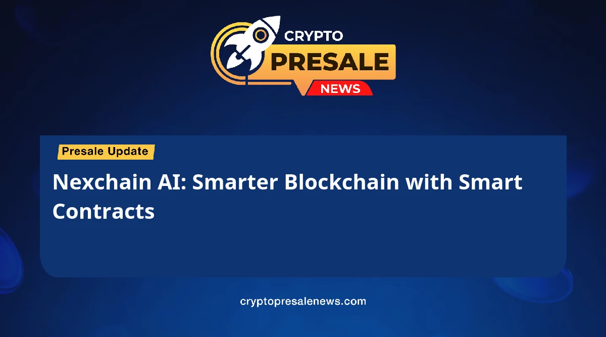 Nexchain AI: Smarter Blockchain with Smart Contracts