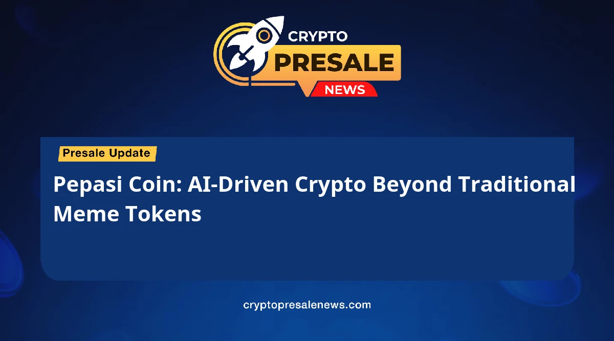 Pepasi Coin: AI-Driven Crypto Beyond Traditional Meme Tokens