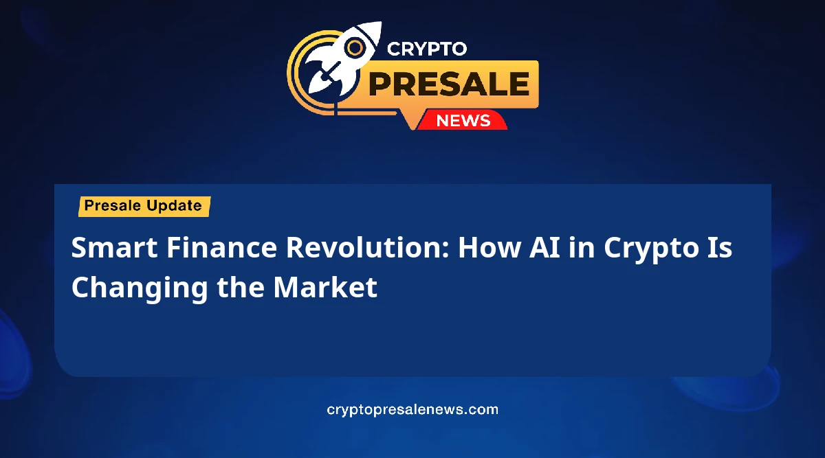 Smart Finance Revolution: How AI in Crypto Is Changing the Market